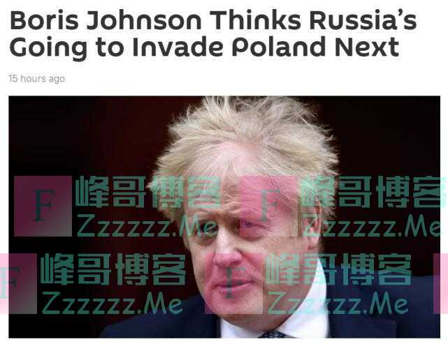 俄媒：不只乌克兰，英国首相约翰逊暗示俄罗斯还将“入侵”波兰