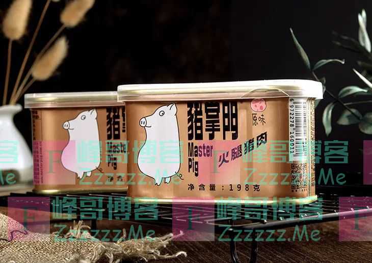 国外赞了60年的“中国午餐肉”,很多国人竟没吃过