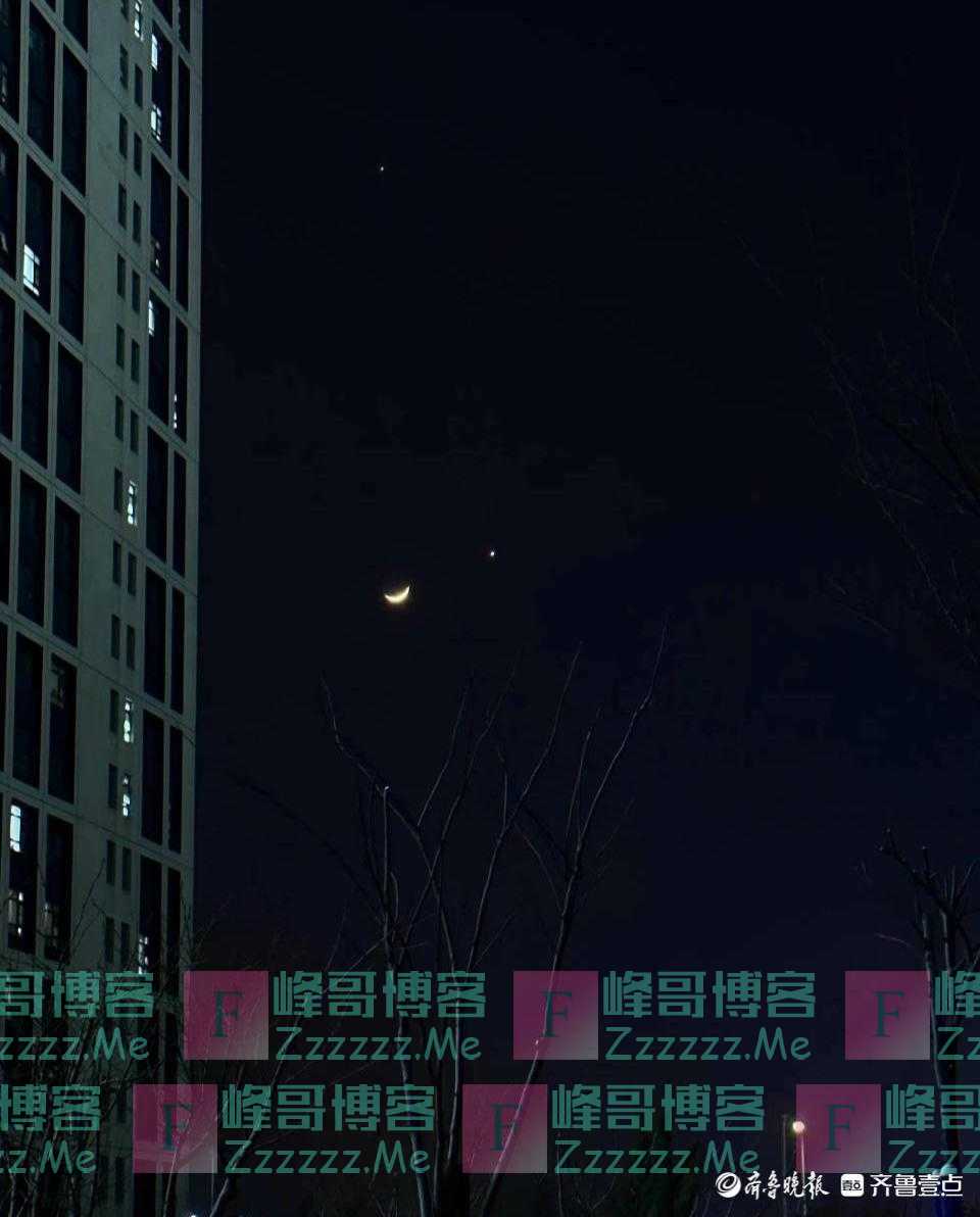 山东多地上演双星伴月！情报员：肉眼可见，不看亏大了