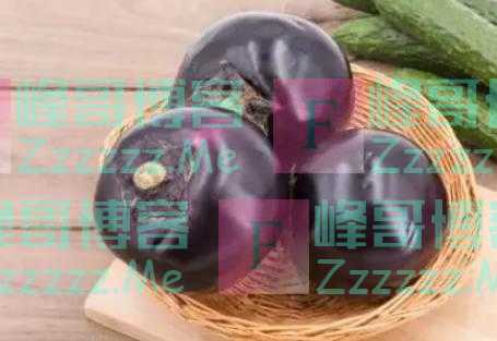 茄子是骨质疏松的“发物”？医生：想要骨头好，可多吃这4物