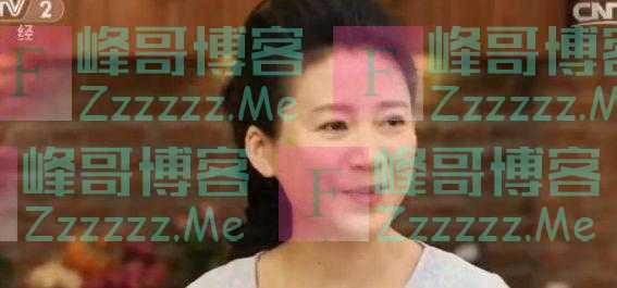 她是央视最旺夫的主持人，两任丈夫一个是副国级，一个是房产大亨