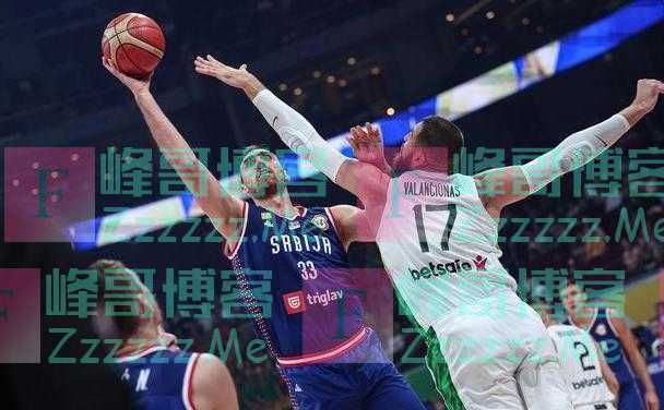 篮球世界杯！塞尔维亚、美国晋级四强！