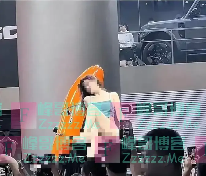 车展变“肉展”？成都车展女子大尺度动作视频曝光，奇瑞客服回应